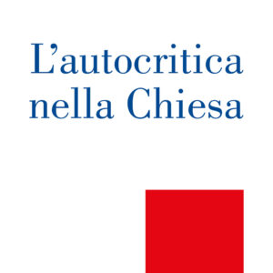 Libro autocritica nella Chiesa. Dalla conversione ecclesiale alla liberazione integrale di Roberto Oliva - ean 9788825044874 - EMP - Edizioni Messaggero Padova