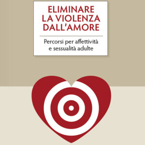 Libro Eliminare la violenza dall'amore. Percorsi per affettività e sessualità adulte di Domenico Cravero - ean 9788825046533 - EMP - Edizioni Messaggero Padova