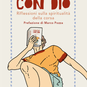 Libro Correre con Dio. Riflessioni sulla spiritualità della corsa di Alberto Trevellin - ean 9788825050301 - EMP - Edizioni Messaggero Padova
