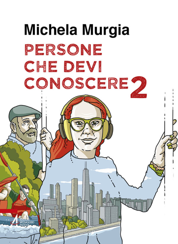 Libro Persone che devi conoscere di Michela Murgia - ean 9788825051032 - EMP - Edizioni Messaggero Padova