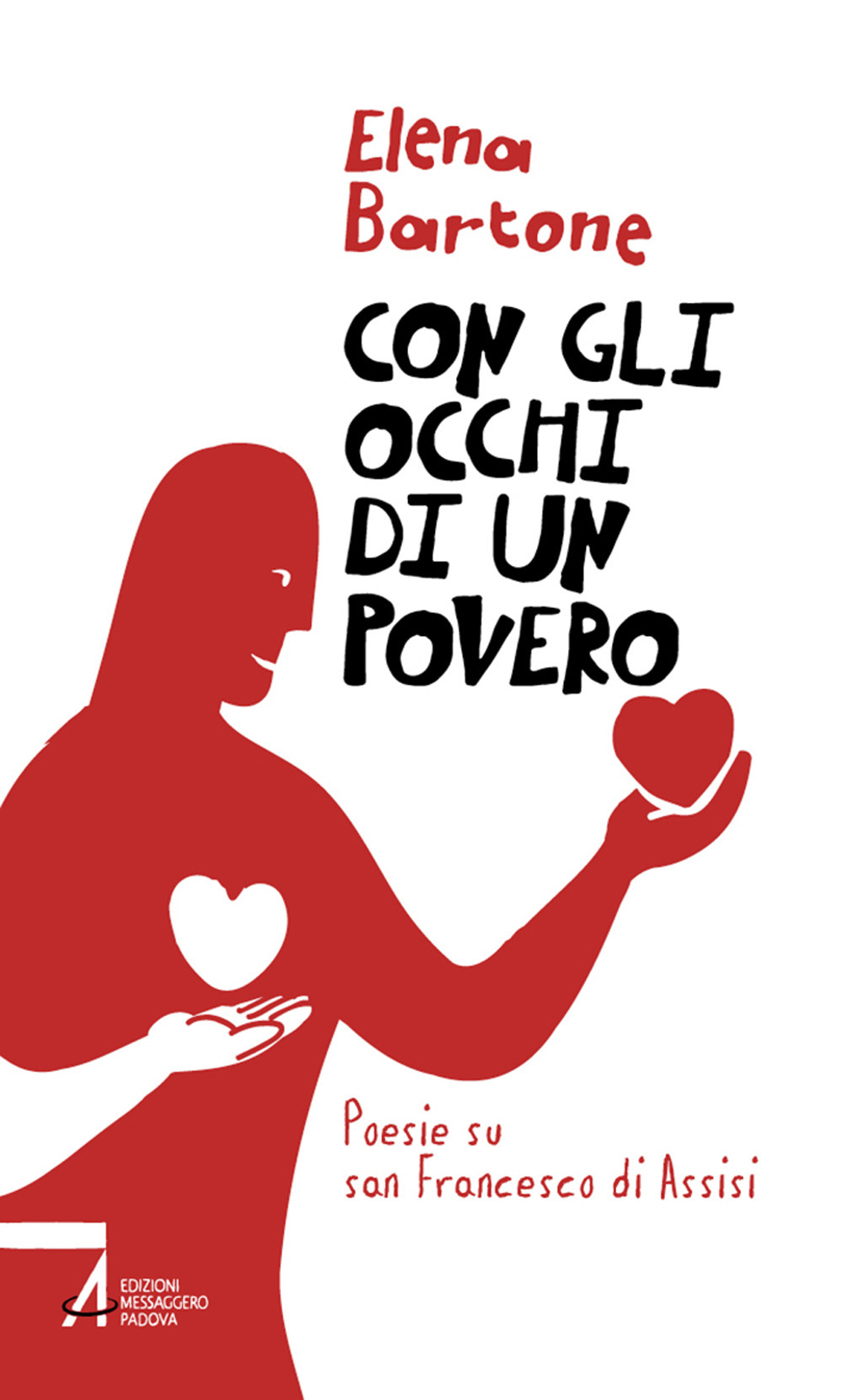 Libro Con gli occhi di un povero. Poesie su san Francesco di Assisi di Elena Bartone - ean 9788825051322 - EMP - Edizioni Messaggero Padova