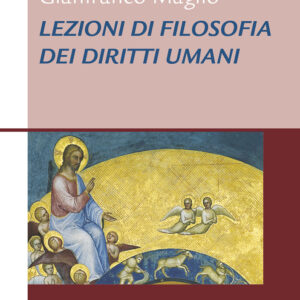 Libro Lezioni di filosofia dei diritti umani di Gianfranco Maglio - ean 9788825051742 - EMP - Edizioni Messaggero Padova