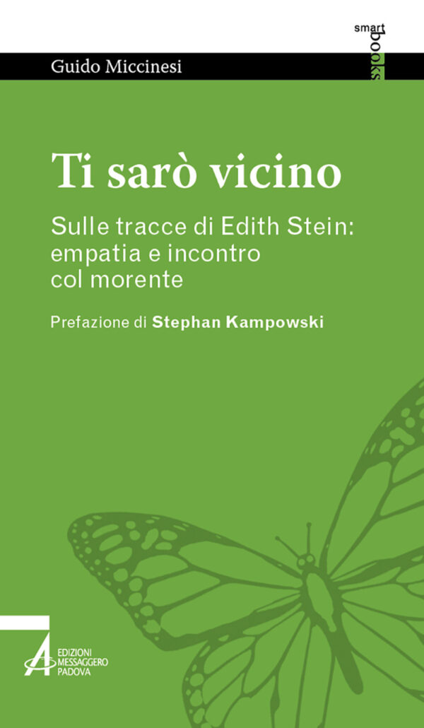 Libro Ti sarò vicino. Sulle tracce di Edith Stein: empatia e incontro col morente di Guido Miccinesi - ean 9788825051797 - EMP - Edizioni Messaggero Padova