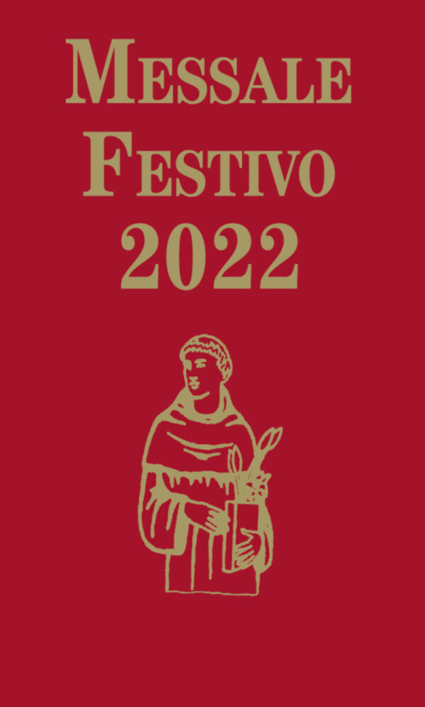Libro Messale Festivo 2022. Edizione per la famiglia antoniana di Tiziano Lorenzin - ean 9788825052244 - EMP - Edizioni Messaggero Padova