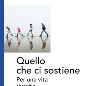 Libro Quello che ci sostiene. Per una vita riuscita di Anselm Grün - ean 9788825052282 - EMP - Edizioni Messaggero Padova