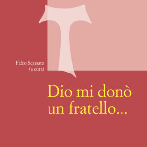 Libro Dio mi donò un fratello…. L’incontro tra Francesco d’Assisi e Antonio di Padova di  - ean 9788825052411 - EMP - Edizioni Messaggero Padova
