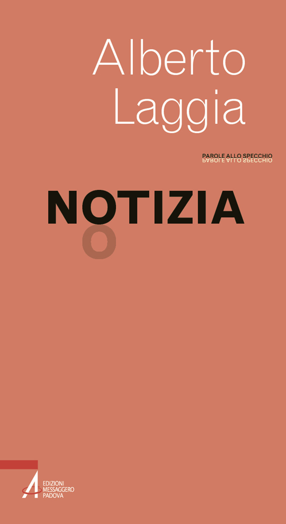 Libro Notizia di Alberto Laggia - ean 9788825052770 - EMP - Edizioni Messaggero Padova