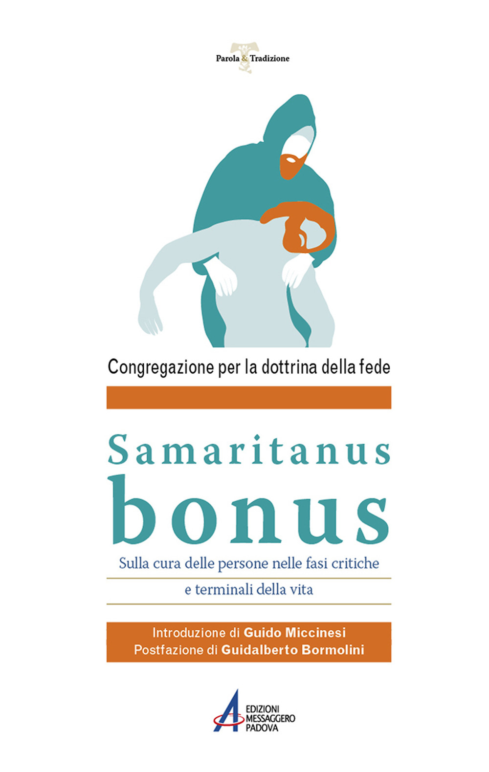 Libro Samaritanus Bonus. Sulla cura delle persone nelle fasi critiche e terminali della vita di Congregazione per la dottrina della fede - ean 9788825052992 - EMP - Edizioni Messaggero Padova