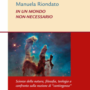 Libro In un mondo non-necessario. Scienze della natura