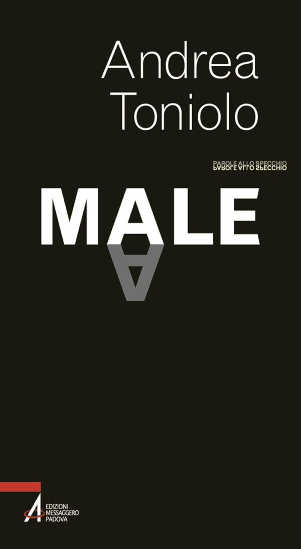 Libro Male di Andrea Toniolo - ean 9788825053302 - EMP - Edizioni Messaggero Padova