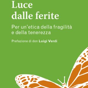 Libro Luce dalle ferite. Per un'etica della fragilità e della tenerezza di Simone Olianti - ean 9788825053425 - EMP - Edizioni Messaggero Padova