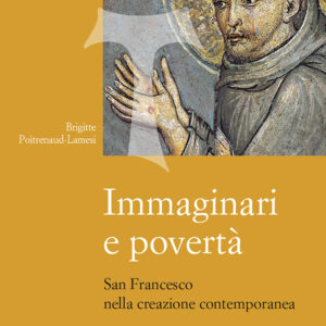 Libro Immaginari e povertà. San Francesco nella creazione contemporanea di Brigitte Poitrenaud-Lamesi - ean 9788825053463 - EMP - Edizioni Messaggero Padova