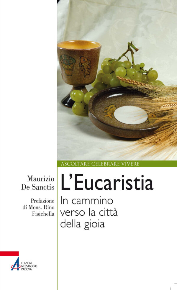 Libro Eucaristia. In cammino verso la città della gioia di Maurizio De Sanctis - ean 9788825053524 - EMP - Edizioni Messaggero Padova