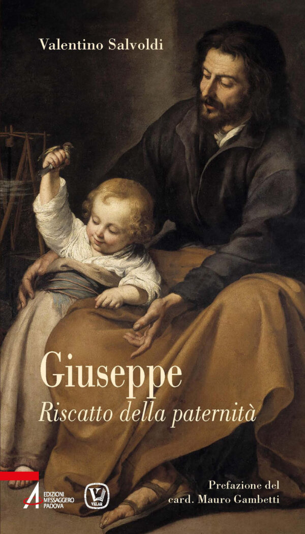 Libro Giuseppe. Riscatto della paternità di Valentino Salvoldi - ean 9788825053531 - EMP - Edizioni Messaggero Padova