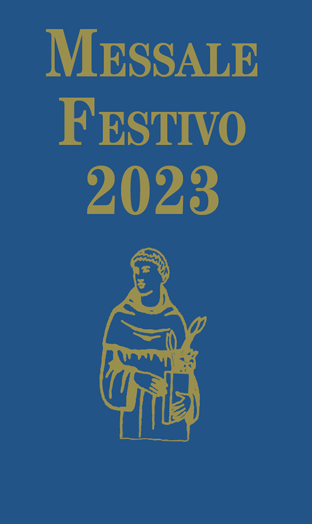 Libro Messale festivo 2023. Edizione per la famiglia antoniana di Domenico Cravero - ean 9788825053579 - EMP - Edizioni Messaggero Padova