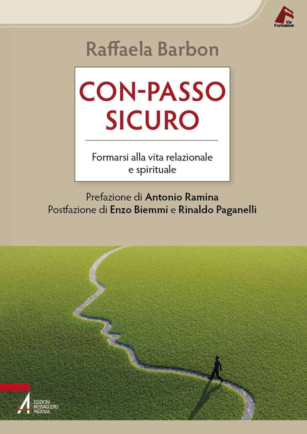 Libro Con-passo sicuro. Formarsi alla vita relazionale e spirituale di Raffaela Barbon - ean 9788825053616 - EMP - Edizioni Messaggero Padova