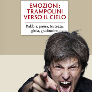 Libro Emozioni: trampolini verso il cielo. Rabbia