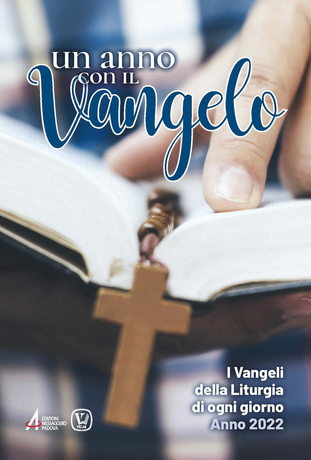 Libro anno con il Vangelo. I Vangeli della liturgia di ogni giorno. Anno 2022 di  - ean 9788825054019 - EMP - Edizioni Messaggero Padova