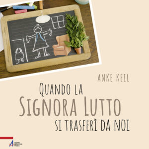 Libro Quando la signora Lutto si trasferì da noi di Anke Keil - ean 9788825054088 - EMP - Edizioni Messaggero Padova
