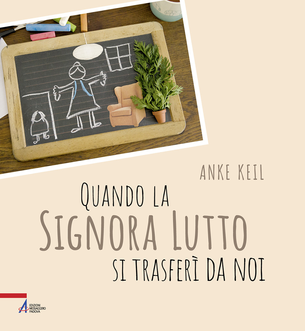 Libro Quando la signora Lutto si trasferì da noi di Anke Keil - ean 9788825054088 - EMP - Edizioni Messaggero Padova