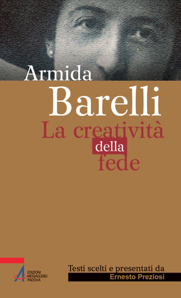 Libro Armida Barelli. La creatività della fede di Ernesto Preziosi - ean 9788825054231 - EMP - Edizioni Messaggero Padova