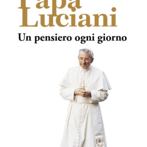 Libro Papa Luciani. Un pensiero ogni giorno di  - ean 9788825054392 - EMP - Edizioni Messaggero Padova