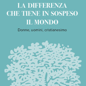 Libro differenza che tiene in sospeso il mondo. Donne