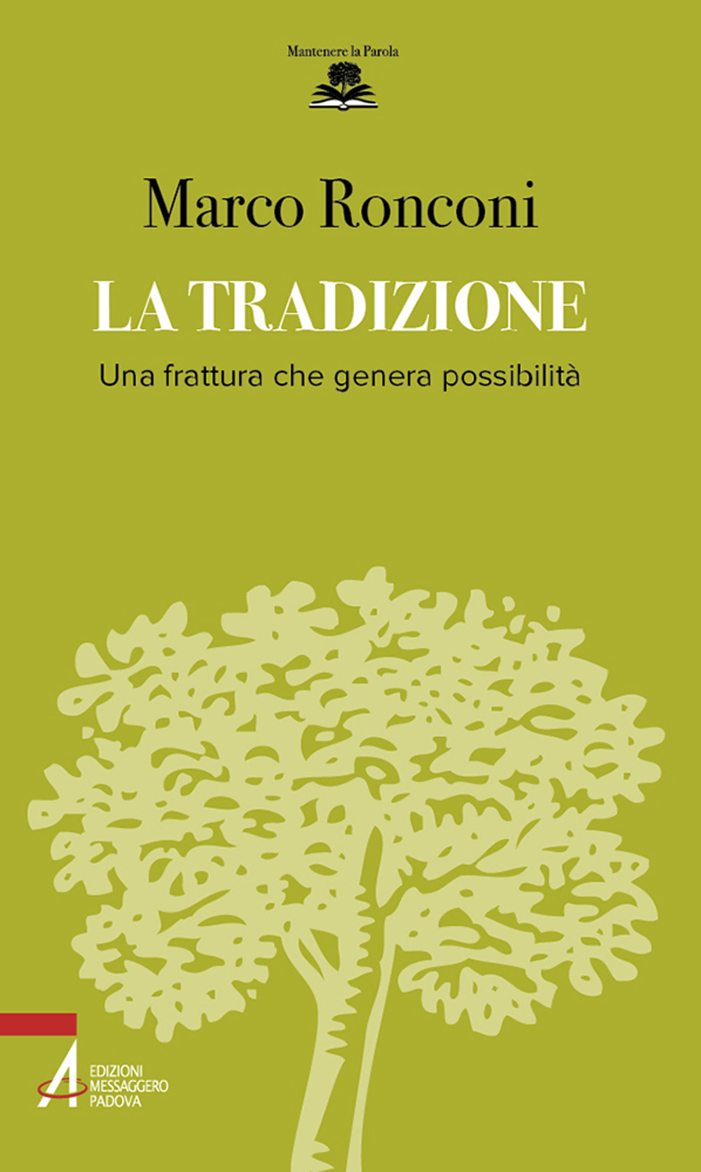 Libro tradizione. Una frattura che genera possibilità di Marco Ronconi - ean 9788825054866 - EMP - Edizioni Messaggero Padova