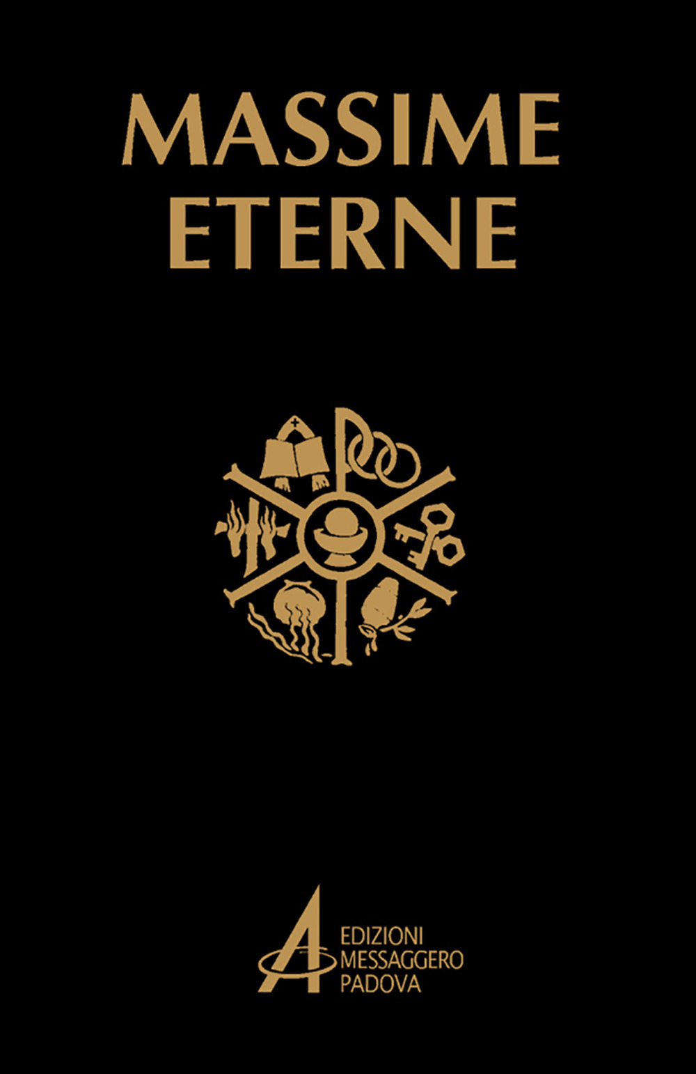 Libro Massime eterne. Preghiere e meditazioni. Copertina nera di  - ean 9788825054927 - EMP - Edizioni Messaggero Padova