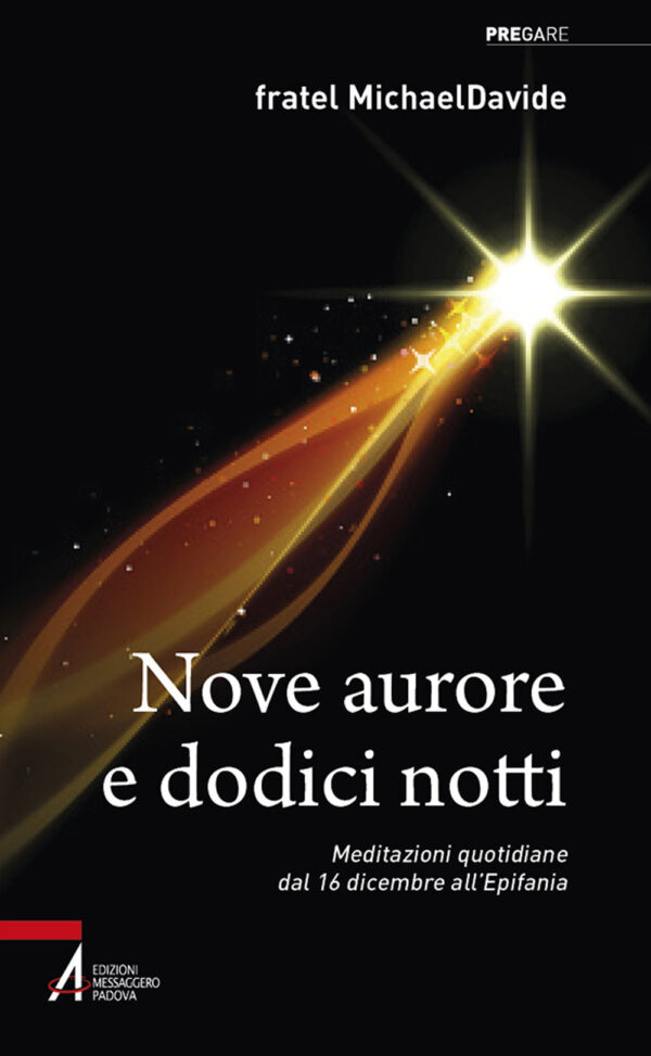 Libro Nove aurore e dodici notti. Meditazioni quotidiane dal 16 dicembre all'Epifania di MichaelDavide Semeraro - ean 9788825054989 - EMP - Edizioni Messaggero Padova