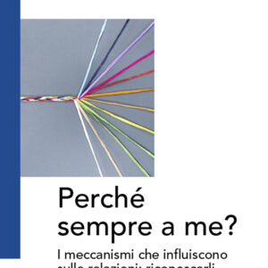 Libro Perché sempre a me? I meccanismi che influiscono sulle relazioni: riconoscerli e superarli di Anselm Grün; Hsin-Ju Wu - ean 9788825055047 - EMP - Edizioni Messaggero Padova