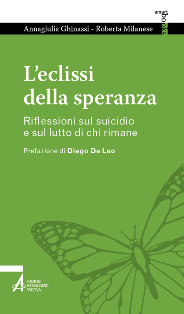 Libro eclissi della speranza. Riflessioni sul suicidio e sul lutto di chi rimane di Annagiulia Ghinassi; Roberta Milanese - ean 9788825055313 - EMP - Edizioni Messaggero Padova