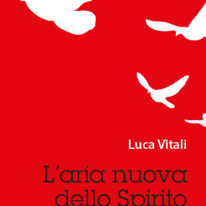 Libro aria nuova dello Spirito di Luca Vitali - ean 9788825055368 - EMP - Edizioni Messaggero Padova
