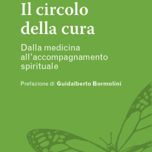 Libro circolo della cura. Dalla medicina all'accompagnamento spirituale di Guido Miccinesi - ean 9788825055467 - EMP - Edizioni Messaggero Padova