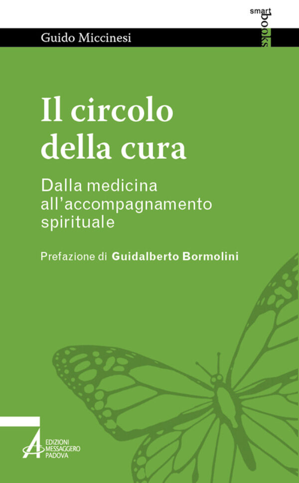 Libro circolo della cura. Dalla medicina all'accompagnamento spirituale di Guido Miccinesi - ean 9788825055467 - EMP - Edizioni Messaggero Padova