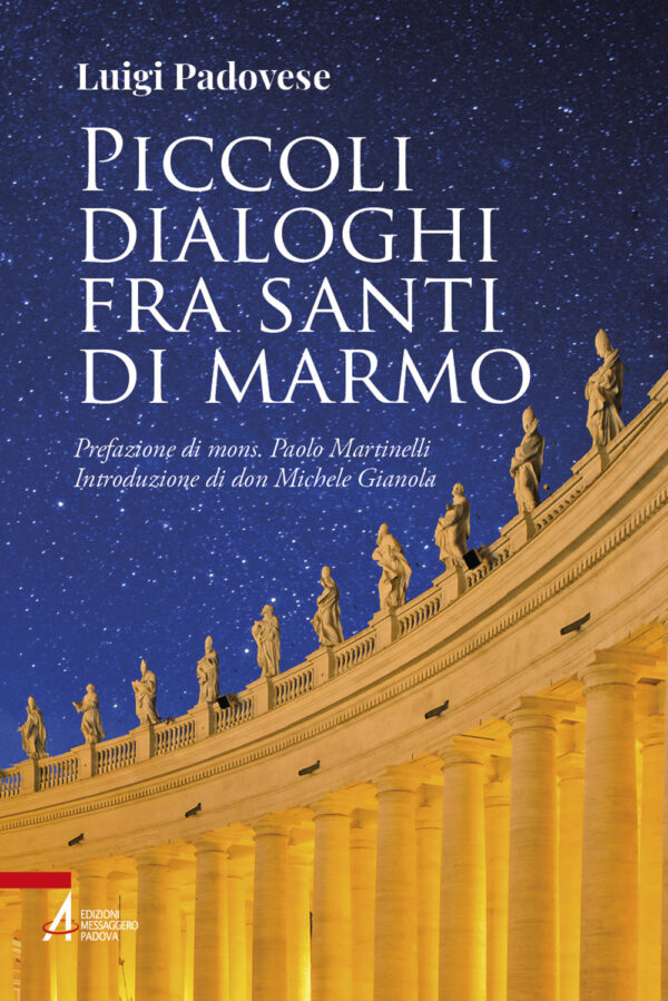 Libro Piccoli dialoghi fra santi di marmo di Luigi Padovese - ean 9788825055542 - EMP - Edizioni Messaggero Padova