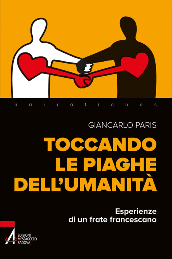 Libro Toccando le piaghe dell'umanità. Esperienze di un frate francescano di Giancarlo Paris - ean 9788825055702 - EMP - Edizioni Messaggero Padova