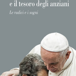 Libro Papa Francesco e il tesoro degli anziani. Le radici e i sogni di Antonio Bertazzo; Cosetta Derni - ean 9788825055733 - EMP - Edizioni Messaggero Padova
