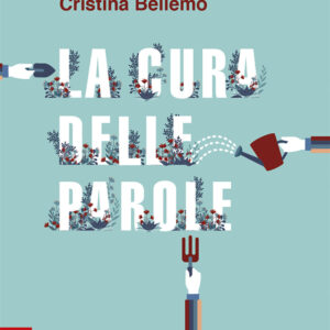 Libro cura delle parole di Cristina Bellemo - ean 9788825055924 - EMP - Edizioni Messaggero Padova