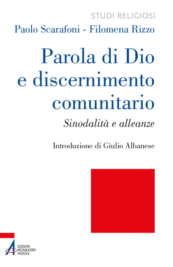 Libro Parola di Dio e discernimento comunitario. Sinodalità e alleanze di Filomena Rizzo; Paolo Scarafoni - ean 9788825055955 - EMP - Edizioni Messaggero Padova