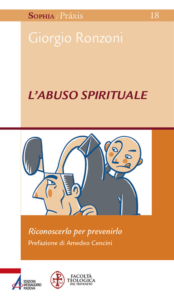Libro abuso spirituale. Riconoscerlo per prevenirlo di Giorgio Ronzoni - ean 9788825056075 - EMP - Edizioni Messaggero Padova