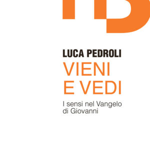 Libro Vieni e vedi. I sensi nel Vangelo di Giovanni di Luca Pedroli - ean 9788825056280 - EMP - Edizioni Messaggero Padova