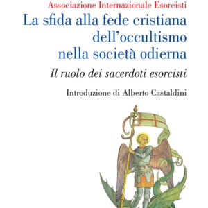 Libro sfida alla fede cristiana dell’occultismo nella società odierna. Il ruolo dei sacerdoti esorcisti di  - ean 9788825056518 - EMP - Edizioni Messaggero Padova