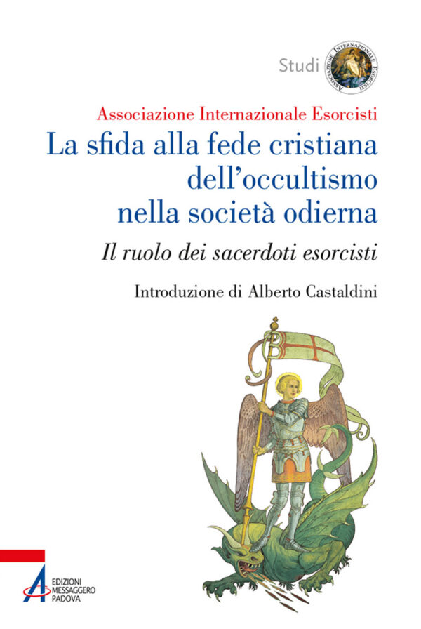Libro sfida alla fede cristiana dell’occultismo nella società odierna. Il ruolo dei sacerdoti esorcisti di  - ean 9788825056518 - EMP - Edizioni Messaggero Padova