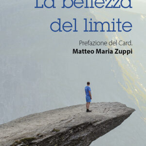 Libro bellezza del limite di Antonio Busato - ean 9788825056815 - EMP - Edizioni Messaggero Padova