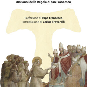 Libro Brulicante di vita. 800 anni della regola di san Francesco di Zdzisław Józef Kijas - ean 9788825057034 - EMP - Edizioni Messaggero Padova