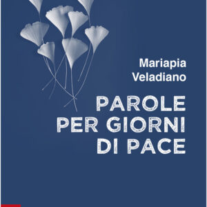 Libro Parole per giorni di pace di Mariapia Veladiano - ean 9788825057232 - EMP - Edizioni Messaggero Padova