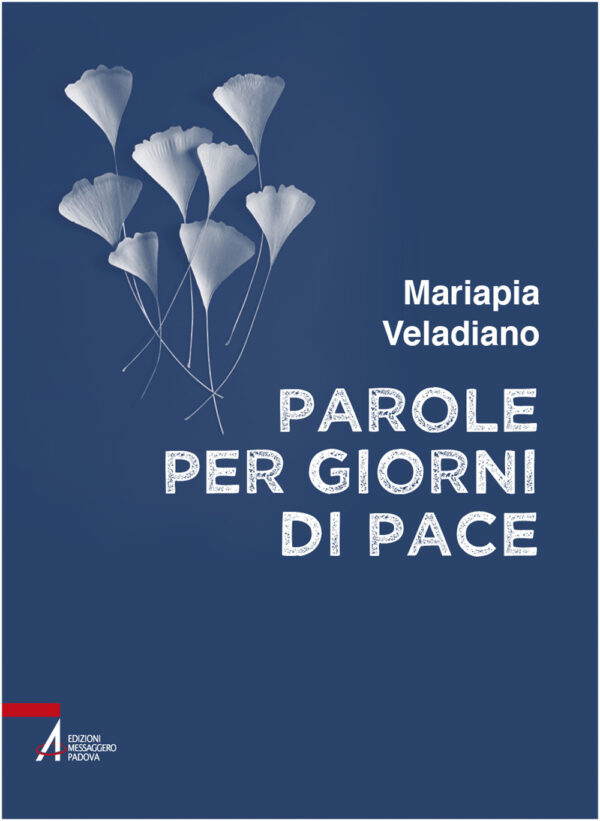 Libro Parole per giorni di pace di Mariapia Veladiano - ean 9788825057232 - EMP - Edizioni Messaggero Padova
