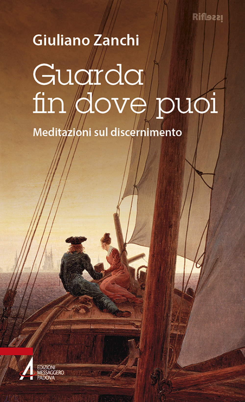 Libro Guarda fin dove puoi. Meditazioni sul discernimento di Giuliano Zanchi - ean 9788825057720 - EMP - Edizioni Messaggero Padova