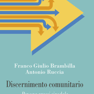 Libro Discernimento comunitario. Per una prassi sinodale di Franco Giulio Brambilla; Antonio Ruccia - ean 9788825058055 - EMP - Edizioni Messaggero Padova